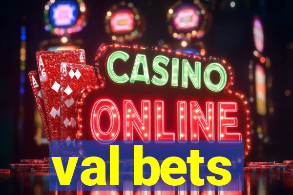 val bets